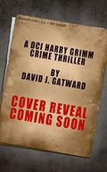 Fair Game: A DCI Harry Grimm Crime Thriller by David J. Gatward