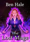 The Lost Mage (The Age of Oracles #2) by Ben Hale