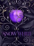 Snow White (Ever After Series #1) by Jeanette Rose