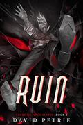 Ruin (Necrotic Apocalypse #4) by David Petrie