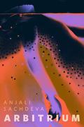 Arbitrium by Anjali Sachdeva