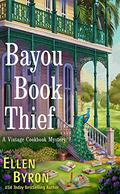 Bayou Book Thief (Vintage Cookbook Mystery #1) by Ellen Byron