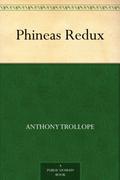 Phineas Redux: Special Edition by Anthony Trollope