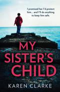 My Sister’s Child by Karen Clarke