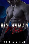 His Human Mate (Captives Of The Dominars #3) by Stella Rising