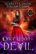 Once Upon A Devil by Scarlett Snow, Tiegan Clyne
