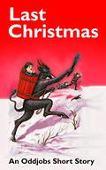 Last Christmas (Oddjobs #2.5) by Iain Grant