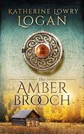 The Amber Brooch (Celtic Brooch #8) by Katherine Lowry Logan