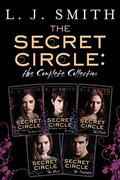 The Secret Circle: The Complete Collection: The Initiation / The Captive Part 1 / The Captive Part 2 / The Power / The Divide / The Hunt / The Temptation (The Secret Circle #1-6) by L.J. Smith