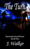 The Turn (Extinction Level Event #1) by J. Walker