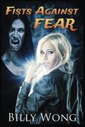 Fists Against Fear by Billy Wong