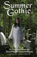 Summer Gothic: A Collection of Southern Hauntings by Louise Herring-Jones