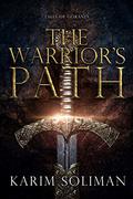 The Warrior's Path (Tales of Gorania #1) by Karim Soliman