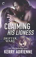 Claiming His Lioness (Shifter Wars #4) by Kerry Adrienne