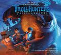 The Art of Trollhunters: Tales of Arcadia by Guillermo del Toro