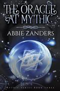 The Oracle at Mythic by Abbie Zanders