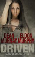Driven (Reflections #9) by Eldon Murphy