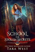 School for Stolen Secrets: A Reverse Harem Fantasy Romance by Tara West