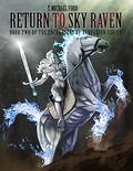 Return To Sky Raven (Enchanters Of Xarparion #2) by T. Michael Ford