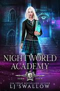 Nightworld Academy: Term Four by L.J. Swallow