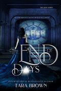 The End of Days: The Light Series 3 by Tara Brown