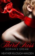 The Third Kiss: Dorian's Dream by Heather Killough-Walden