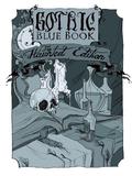 Gothic Blue Book: The Haunted Edition by Greg Mollin