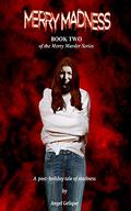 Merry Madness by Angel Gelique