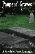 Paupers' Graves by James Everington