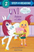 Uni the Unicorn Bakes a Cake by Amy Krouse Rosenthal