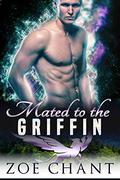 Mated to the Griffin by Zoe Chant