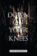 Down on Your Knees by Lee Thomas