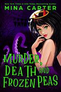 Murder, Death and Frozen Peas by Mina Carter