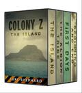 Colony Z: The Complete Collection by Luke Shephard