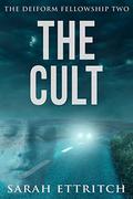 The Cult (The Deiform Fellowship #2) by Sarah Ettritch