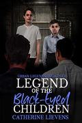 Legend of the Black-eyed Children (Urban Legends #4) by Catherine Lievens