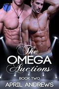 The Omega Auctions (The Omega Auctions #2) by Sage Marlowe