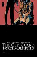 The Old Guard: Force Multiplied #3 (The Old Guard Single Issues #2.3) by Leandro Fernández