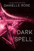 Dark Spell (Darkhaven Saga #4) by Danielle Rose