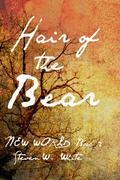 Hair of the Bear (New World #2) by Steven W. White
