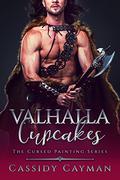 Valhalla Cupcakes (The Cursed Painting #1) by Cassidy Cayman