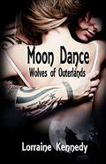 Moon Dance Volumes 1-4 Wolves of Outerlands by Lorraine Kennedy