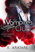 The Vampire's Club Book Seven by X. Aratare