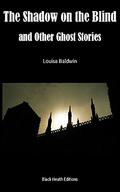 The Shadow on the Blind & Other Stories by Lettice Galbraith