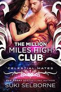 The Million Miles High Club (Yolcadian Mates #1) by Suki Selborne