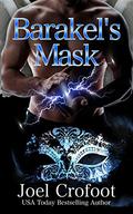 Barakel's Mask (A Series of Angels #5) by Joel Crofoot