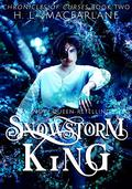 Snowstorm King (Chronicles of Curses #2) by H.L. Macfarlane