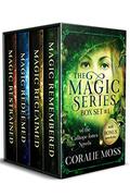 The Magic Series: Box Set 1 of the Calliope Jones Novels (Calliope Jones #1-3.5) by Coralie Moss