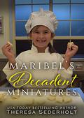 Maribel's Decadent Miniatures by Theresa Sederholt