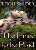 The Price to be Paid:  (A Fairy Tale Romance) by Leigh Wilder